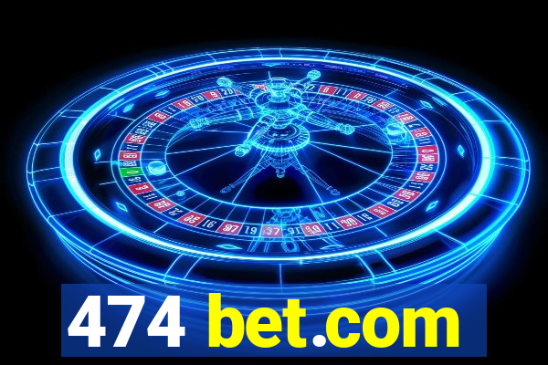 474 bet.com